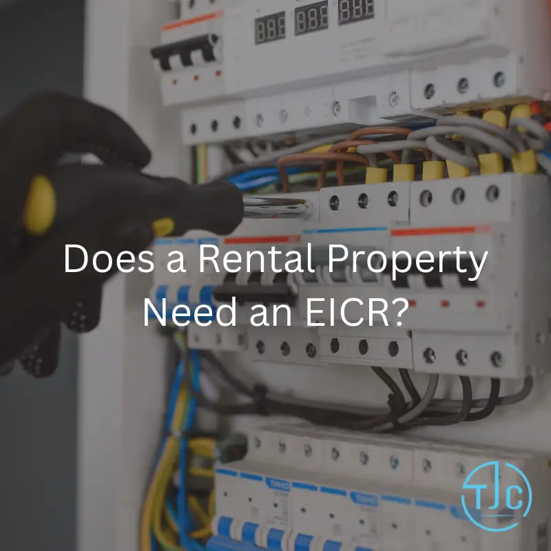 Does a Rental Property Need an EICR?